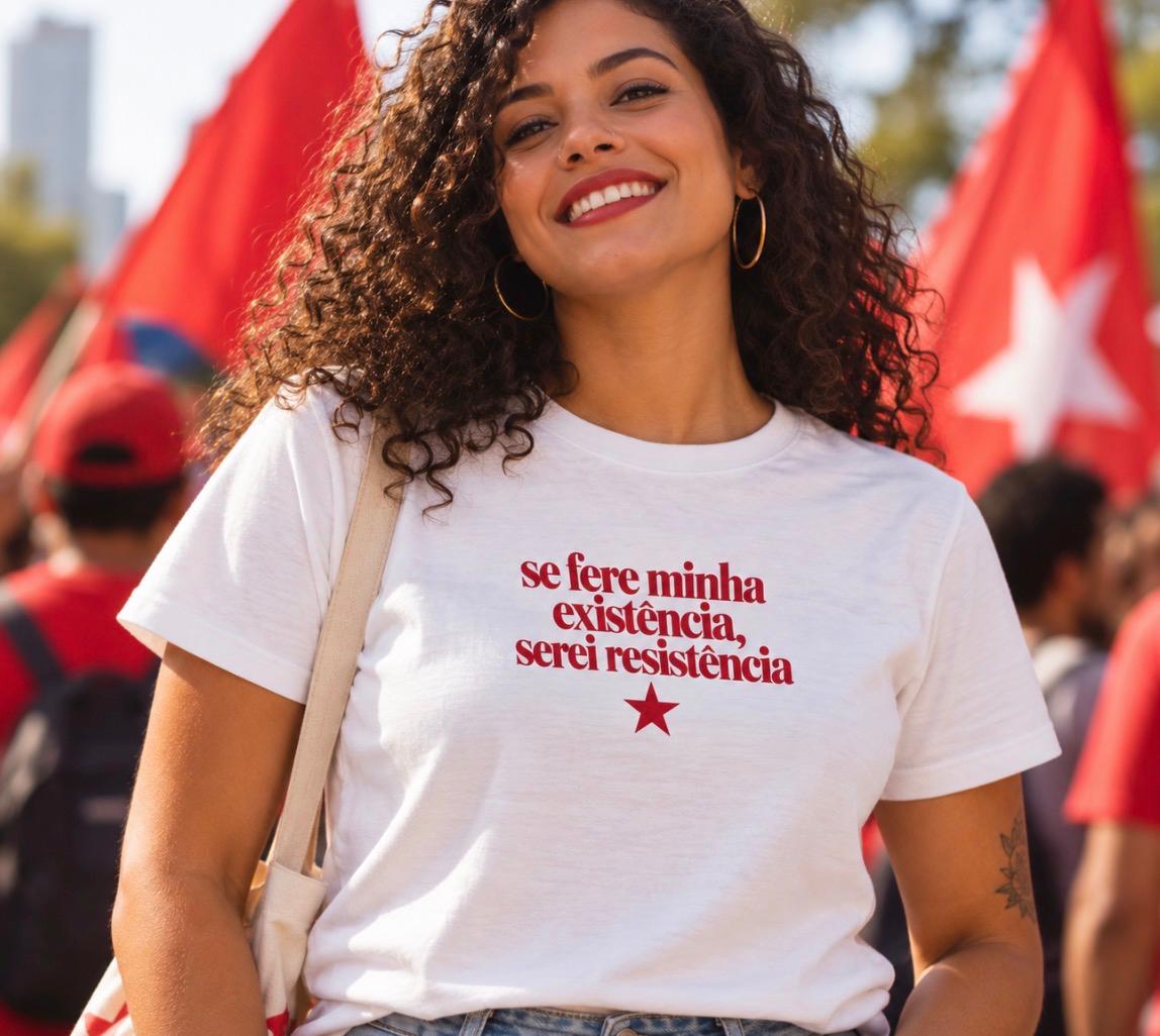 Camisa Se Fere Minha Existência, Serei Resistência — cor Branca